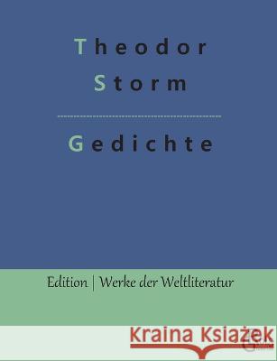 Gedichte Theodor Storm, Redaktion Gröls-Verlag 9783988283276 Grols Verlag