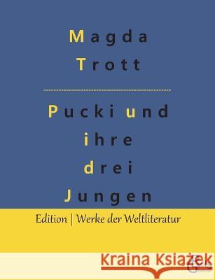 Pucki und ihre drei Jungen Magda Trott, Redaktion Gröls-Verlag 9783988283672 Grols Verlag