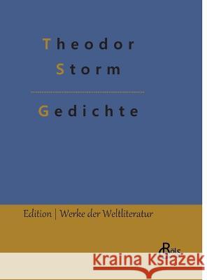 Gedichte Theodor Storm, Redaktion Gröls-Verlag 9783988284273 Grols Verlag