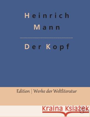 Der Kopf Redaktion Groels-Verlag Heinrich Mann  9783988288547 Grols Verlag