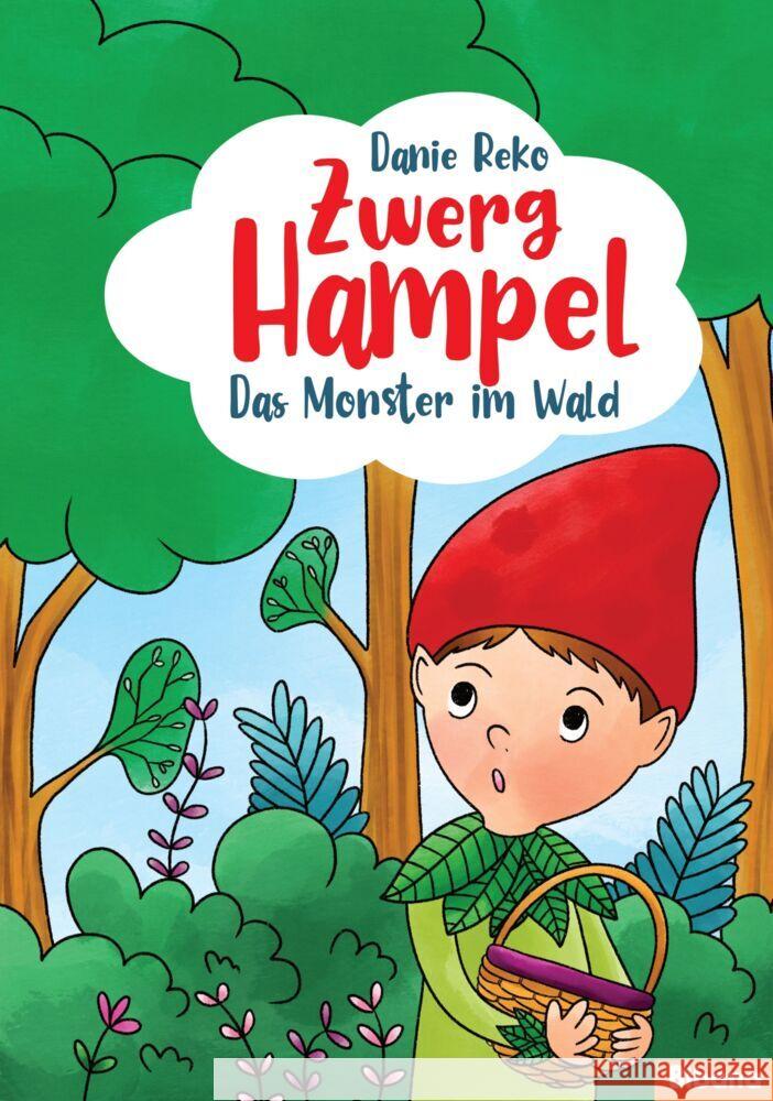 Zwerg Hampel. Das Monster im Wald Reko, Danie 9783988300119