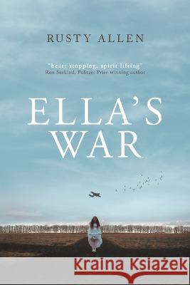 Ella\'s War Rusty Allen 9783988320063 Vine Leaves Press