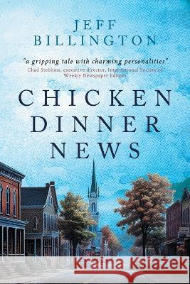 Chicken Dinner News Jeff Billington   9783988320124 Vine Leaves Press