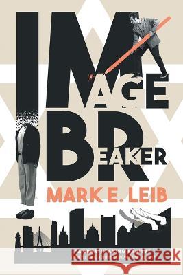 Image Breaker Mark E Leib   9783988320148 Vine Leaves Press