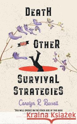 Death and Other Survival Strategies Carolyn R Russell   9783988320285 Vine Leaves Press