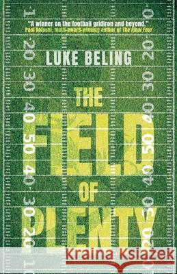 The Field of Plenty Luke Beling 9783988320896