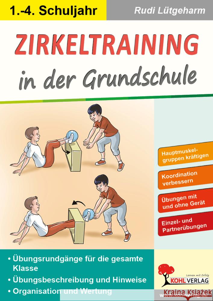 Zirkeltraining in der Grundschule Lütgeharm, Rudi 9783988410511 KOHL VERLAG Der Verlag mit dem Baum