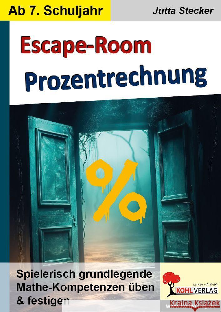 Escape-Room Mathematik / Band 1: Prozentrechnung Stecker, Jutta 9783988410580 KOHL VERLAG Der Verlag mit dem Baum