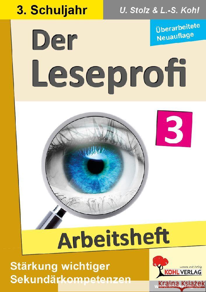 Der Leseprofi - Arbeitsheft / Klasse 3 Stolz, Ulrike, Kohl, Lynn-Sven 9783988411129 KOHL VERLAG Der Verlag mit dem Baum