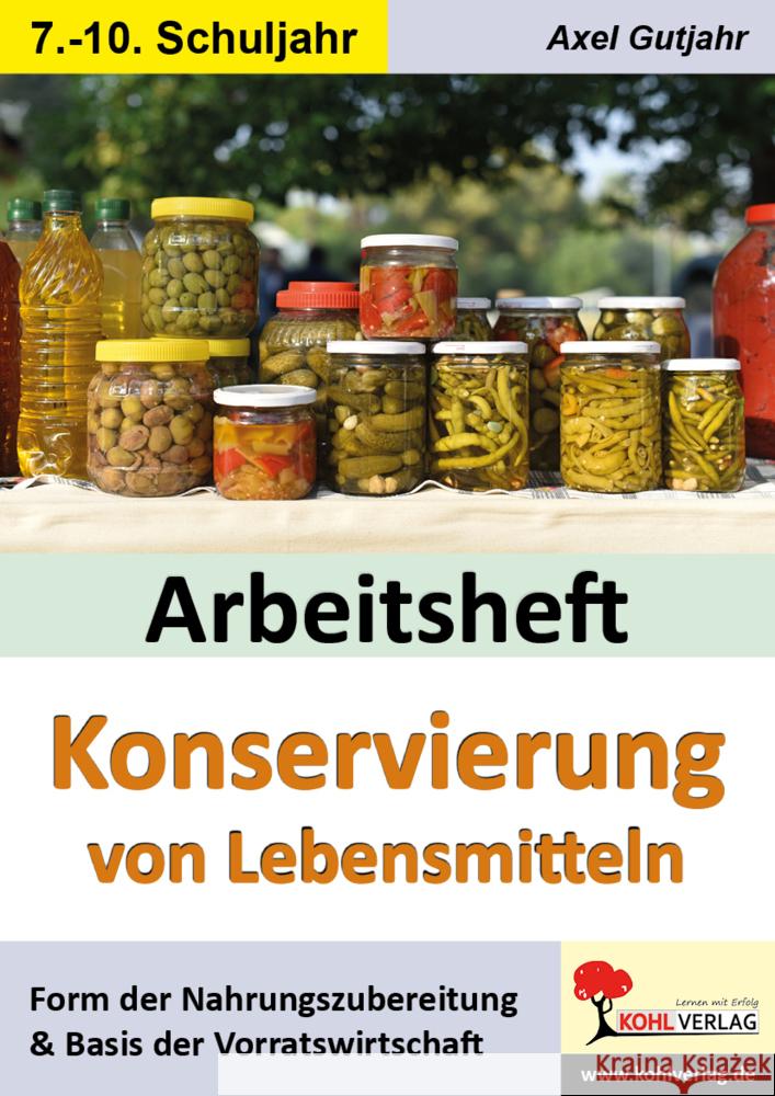 Arbeitsheft Konservierung von Lebensmitteln Gutjahr, Axel 9783988411259