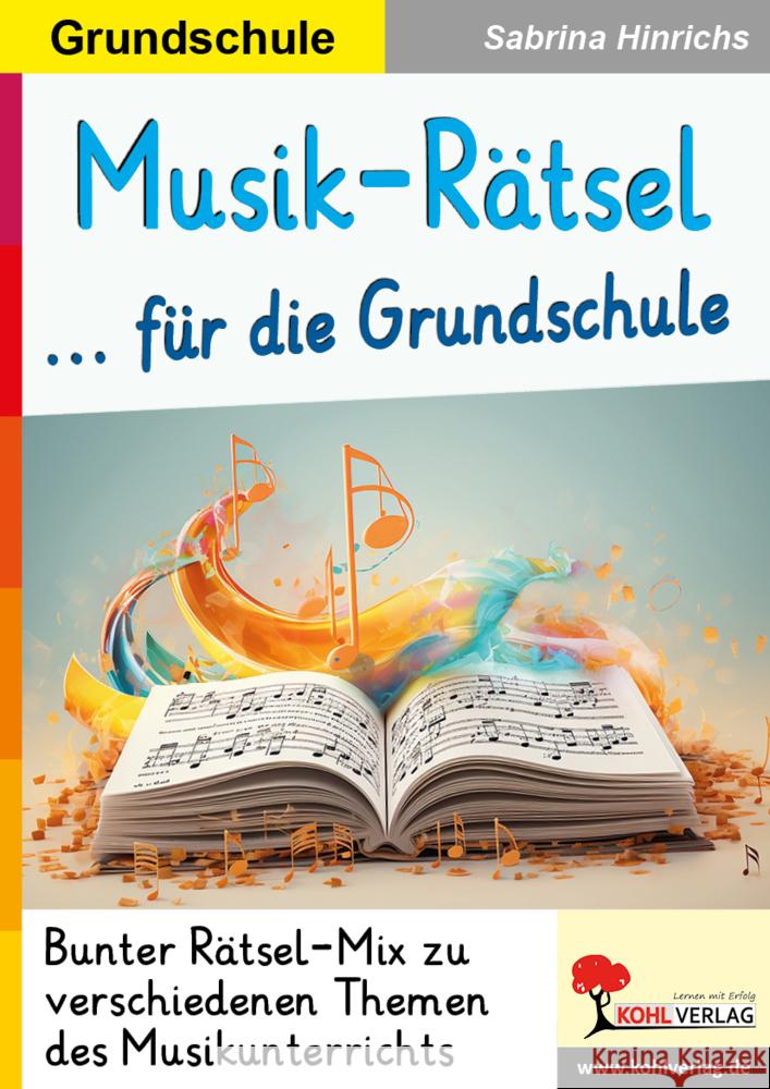 Musik-Rätsel für die Grundschule Hinrichs, Sabrina 9783988411440 KOHL VERLAG Der Verlag mit dem Baum