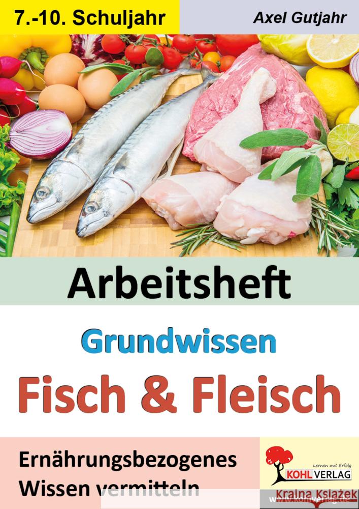 Arbeitsheft Grundwissen Fisch und Fleisch Gutjahr, Axel 9783988411488