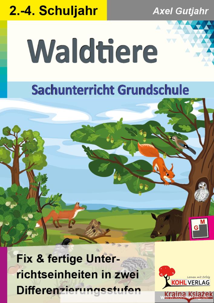 Waldtiere / Sachunterricht Grundschule Gutjahr, Axel 9783988412065