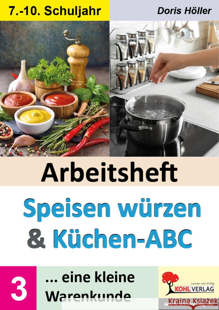 Arbeitsheft SPEISEN WÜRZEN und KÜCHEN-ABC / Band 3 Höller, Doris 9783988412409