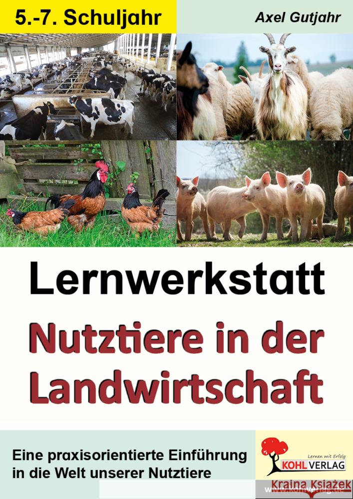 Lernwerkstatt Nutztiere in der Landwirtschaft / Sekundarstufe Gutjahr, Axel 9783988412515