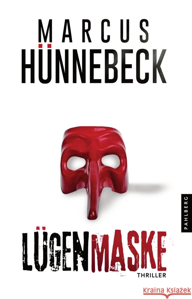 Lügenmaske Hünnebeck, Marcus 9783988450173 Pahlberg Verlag