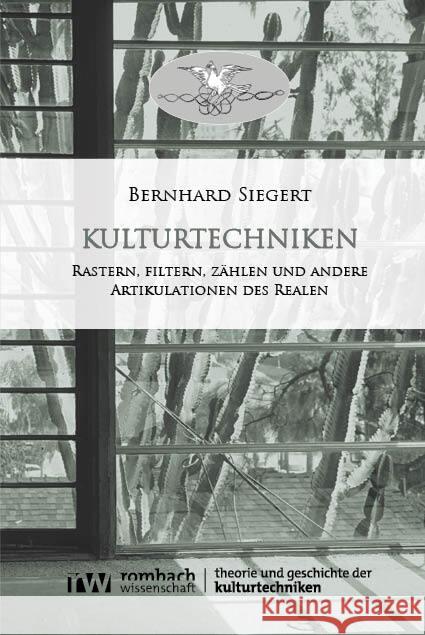 Kulturtechniken Siegert, Bernhard 9783988580054 Rombach Wissenschaft