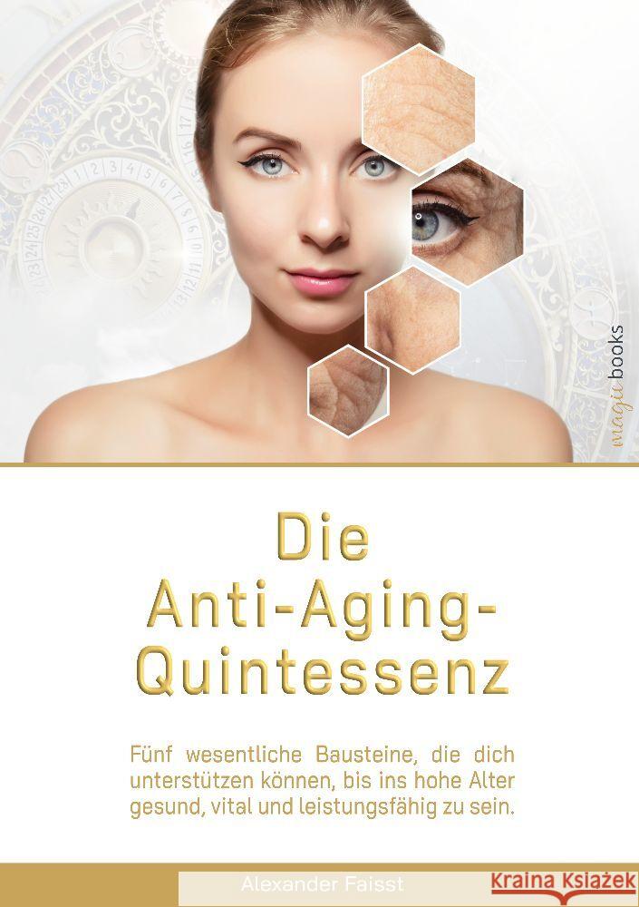 Die Anti-Aging-Quintessenz Faisst, Alexander 9783988654953 Alexander Faisst HLS, magic books