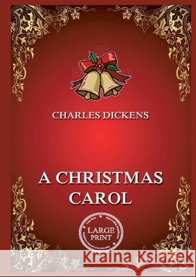 A Christmas Carol: Large Print Edition for a better reading experience Charles Dickens 9783988687586