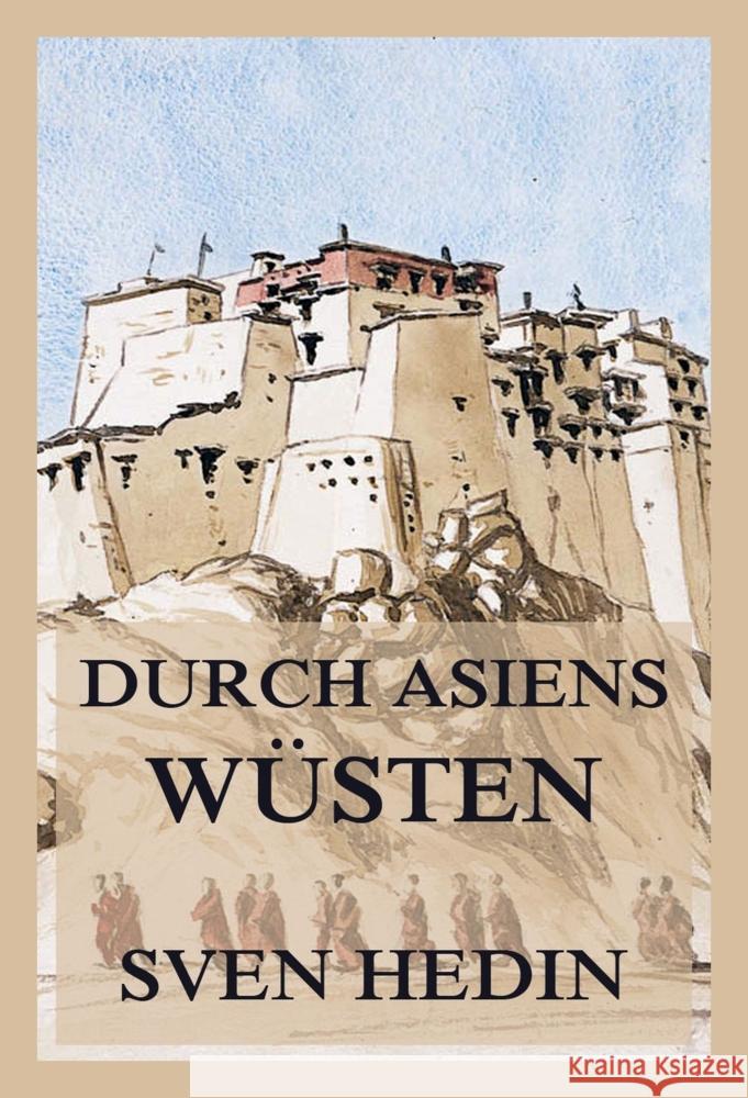 Durch Asiens Wüsten (Band 1 und 2) Hedin, Dr. Sven 9783988688767