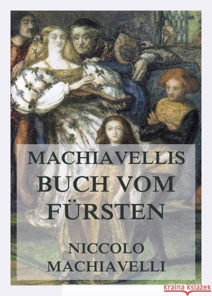 Machiavellis Buch vom Fürsten Machiavelli, Niccolo 9783988689085