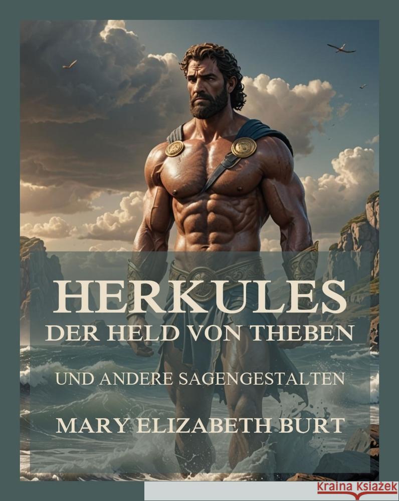 Herkules, der Held von Theben Burt, Mary Elizabeth 9783988689306