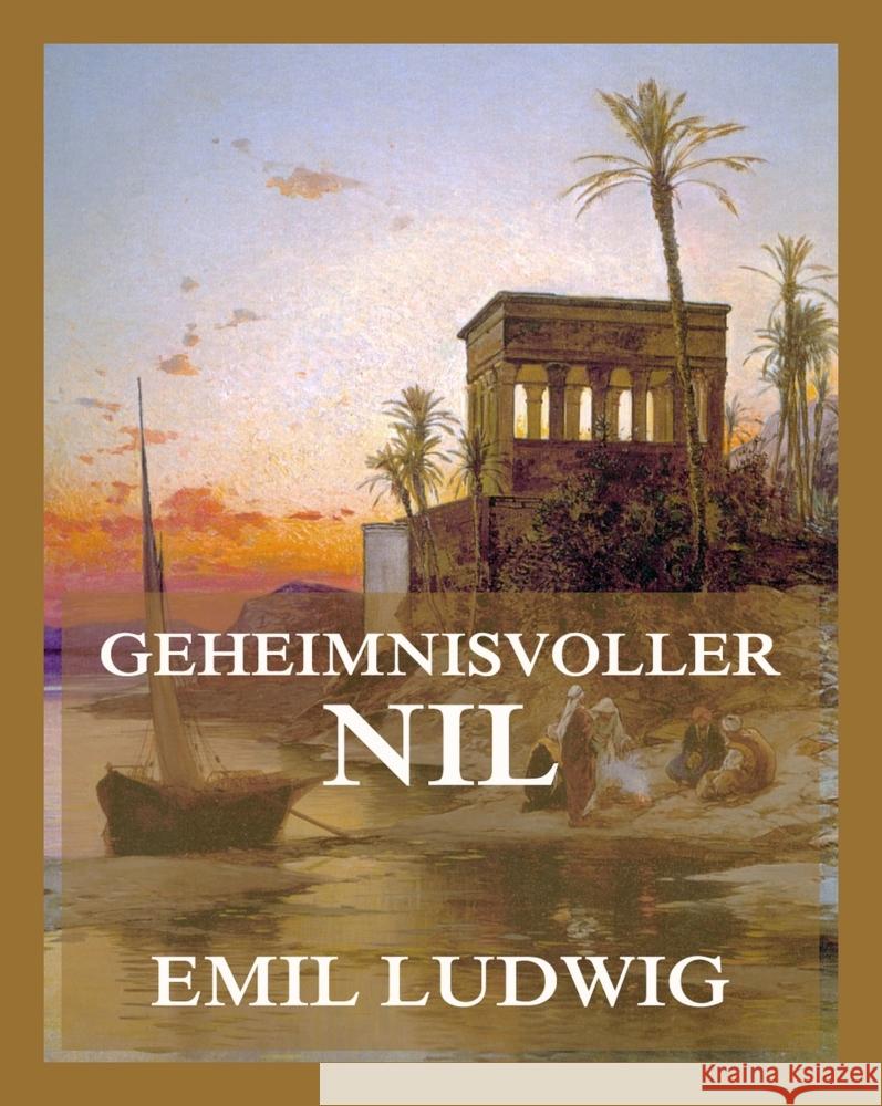 Geheimnisvoller Nil Ludwig, Emil 9783988689498