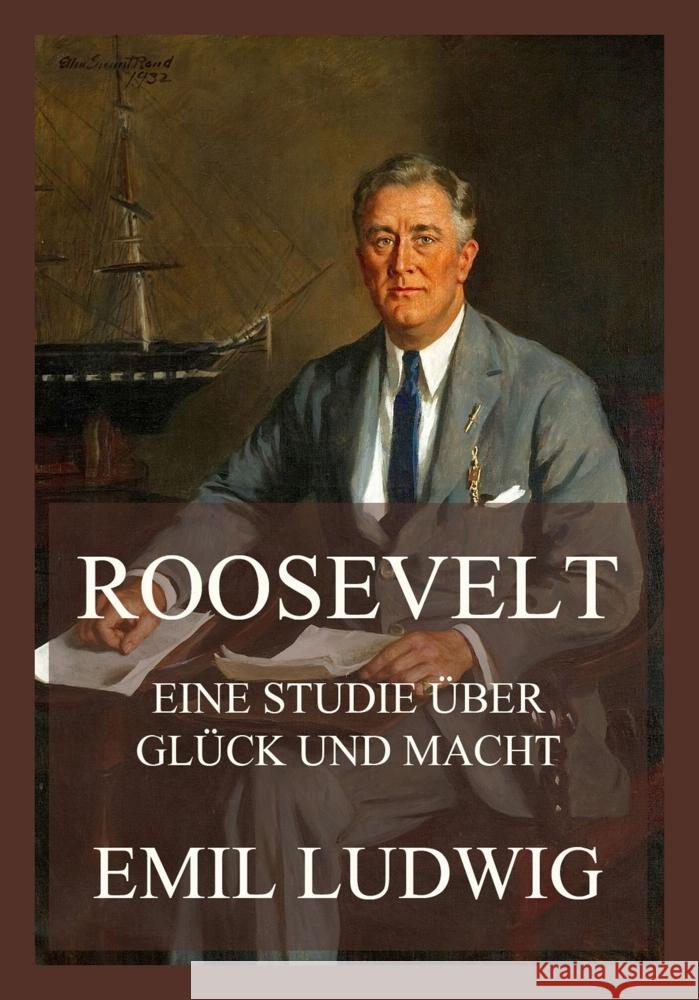 Roosevelt - Eine Studie über Glück und Macht Ludwig, Emil 9783988689696