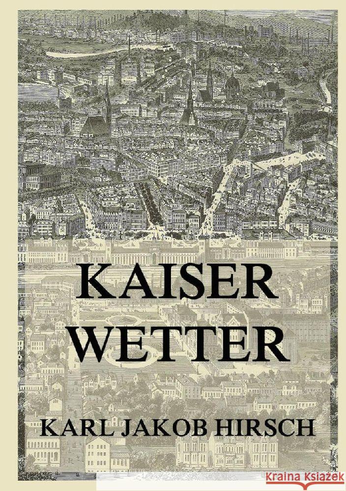 Kaiserwetter Hirsch, Karl Jakob 9783988689740