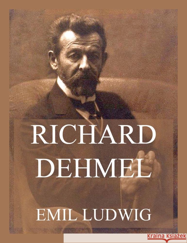 Richard Dehmel Ludwig, Emil 9783988689801