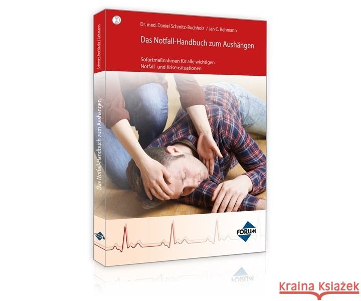 Das Notfallhandbuch zum Aushängen Behmann, Jan C., Schmitz, Daniel 9783988752956 Forum Verlag Herkert