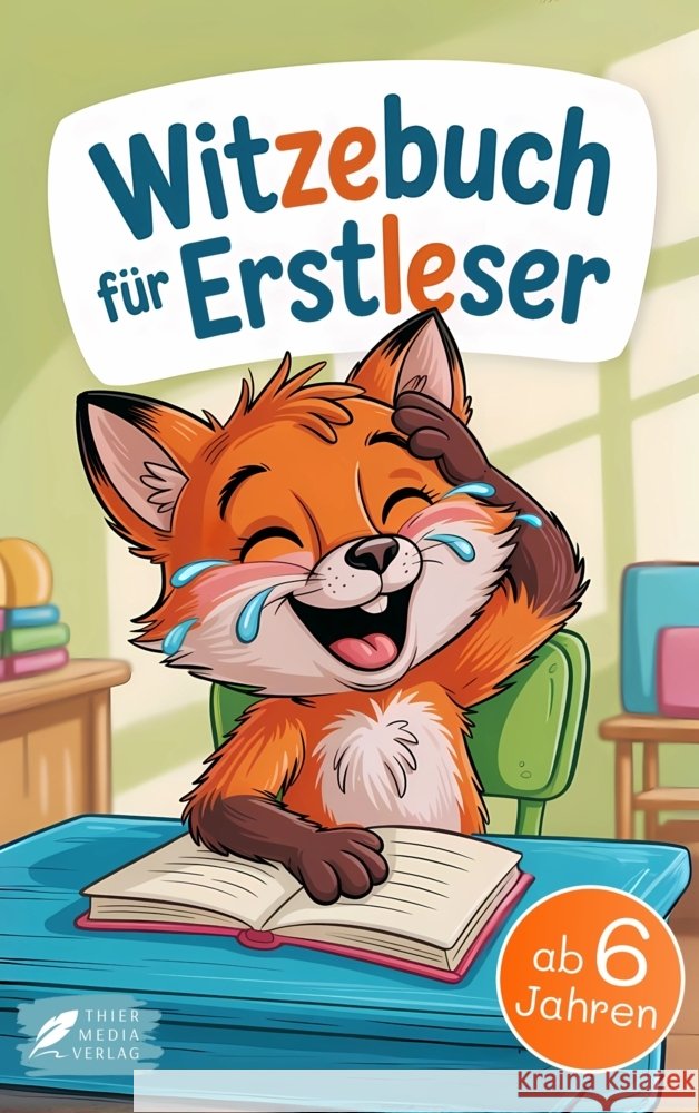 Witzebuch für Erstleser Adler, Felix 9783988760920 Thier Media Verlag