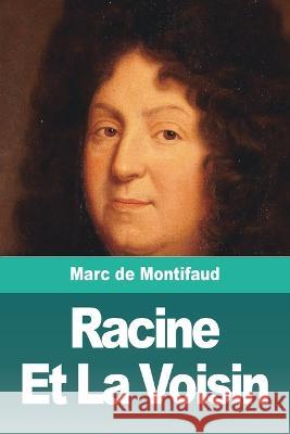 Racine Et La Voisin Marc D 9783988810083 Prodinnova