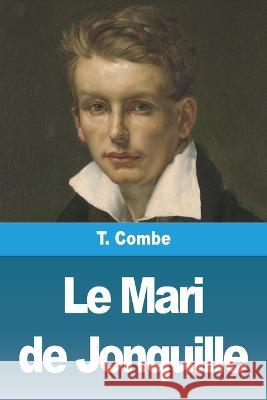 Le Mari de Jonquille T. Combe 9783988810311 Prodinnova