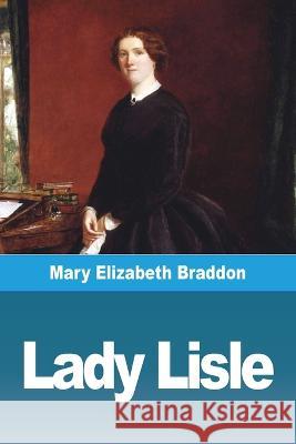 Lady Lisle Mary Elizabeth Braddon   9783988810458 Prodinnova