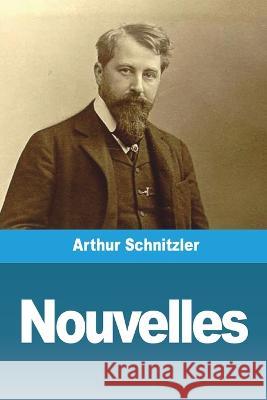 Nouvelles Arthur Schnitzler   9783988811028 Prodinnova