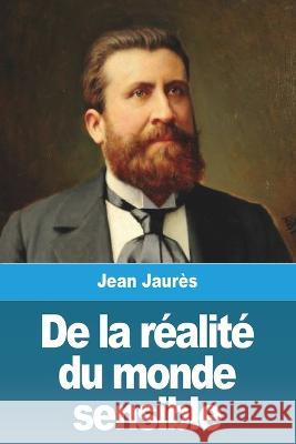 De la realite du monde sensible Jean Jaures   9783988811134 Prodinnova