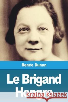 Le Brigand Hongre Renee Dunan   9783988811578 Prodinnova