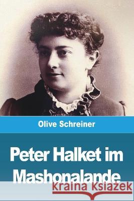 Peter Halket im Mashonalande Olive Schreiner   9783988811639 Prodinnova