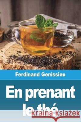 En prenant le the Ferdinand Genissieu   9783988811790 Prodinnova