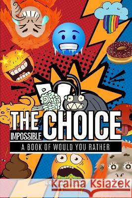 The Impossible Choice Leia Millington   9783988821645 Leia Millington