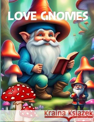 Love Gnomes Rachelle Rilove 9783988829337 Rilove Rachelle