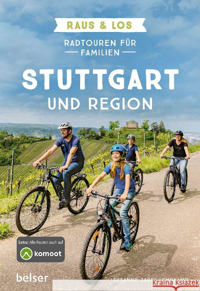 Radtouren für Familien Stuttgart & Region Zabel-Lehrkamp, Susanne 9783989050457 Belser Reise