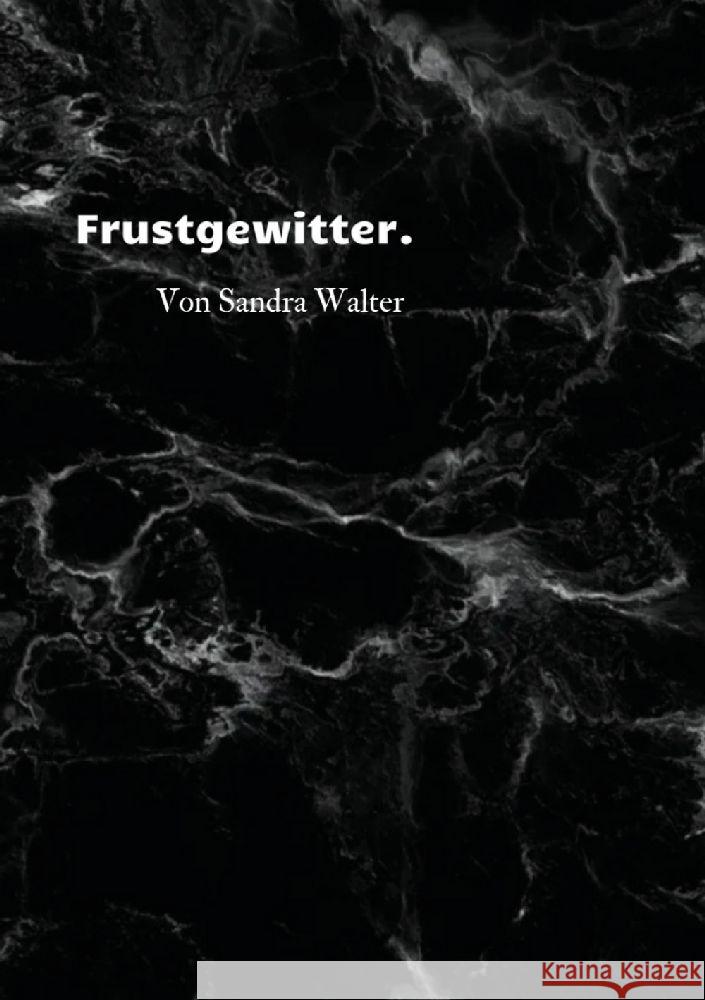Frustgewitter Walter Sandra 9783989230156 Youcanprint