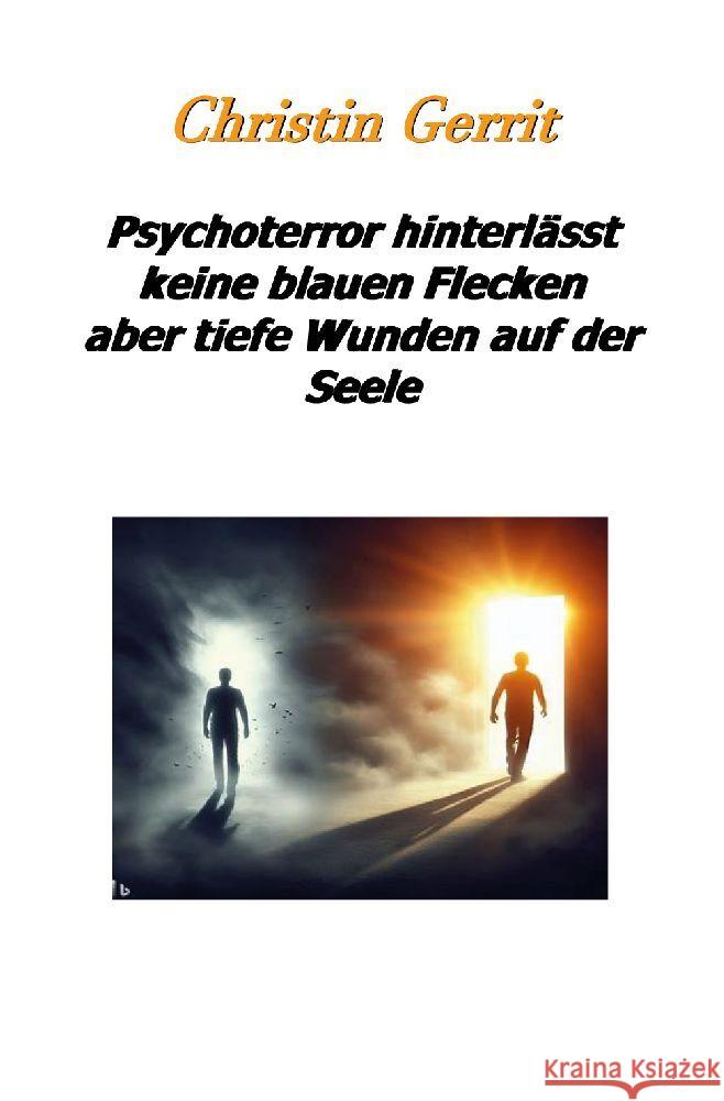 Psychoterror hinterlässt keine blauen Flecken aber tiefe Wunden auf der Seele Gerrit Christin 9783989230842