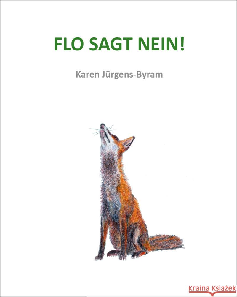 Flo sagt nein Jürgens-Byram Karen 9783989230972