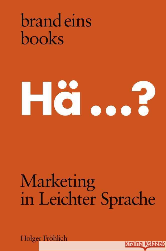 Marketing in Leichter Sprache Fröhlich, Holger 9783989280250 Brand Eins Books