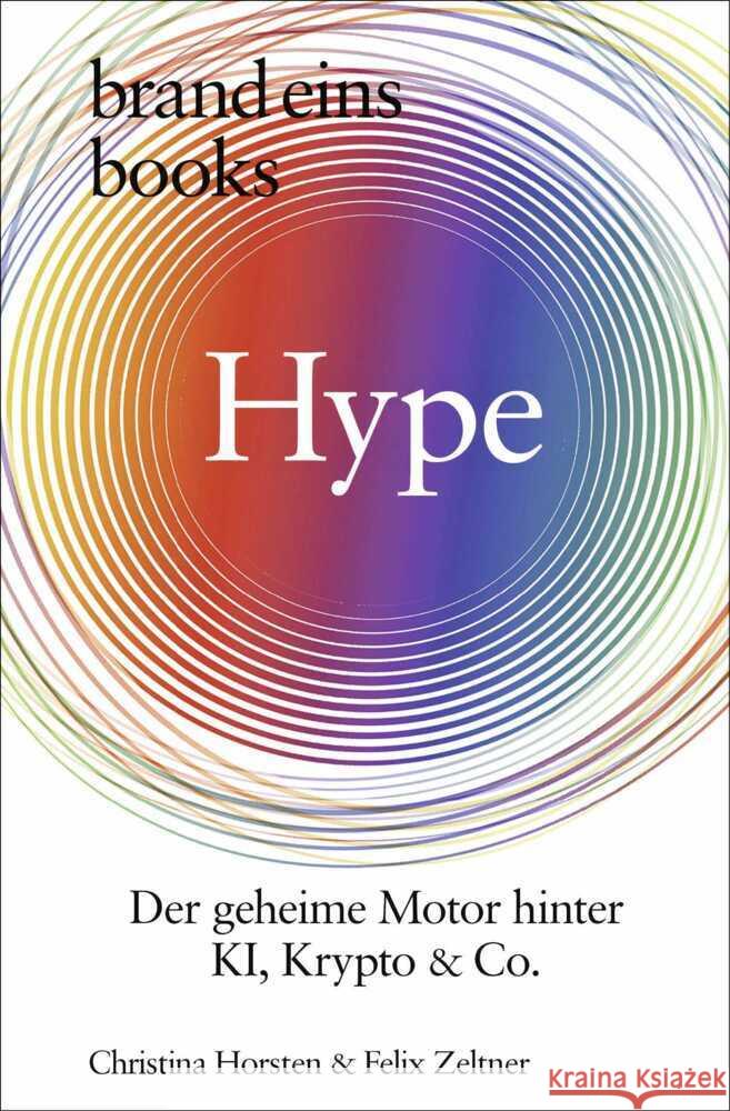 Hype Zeltner, Felix, Horsten, Christina 9783989280267 Brand Eins Books