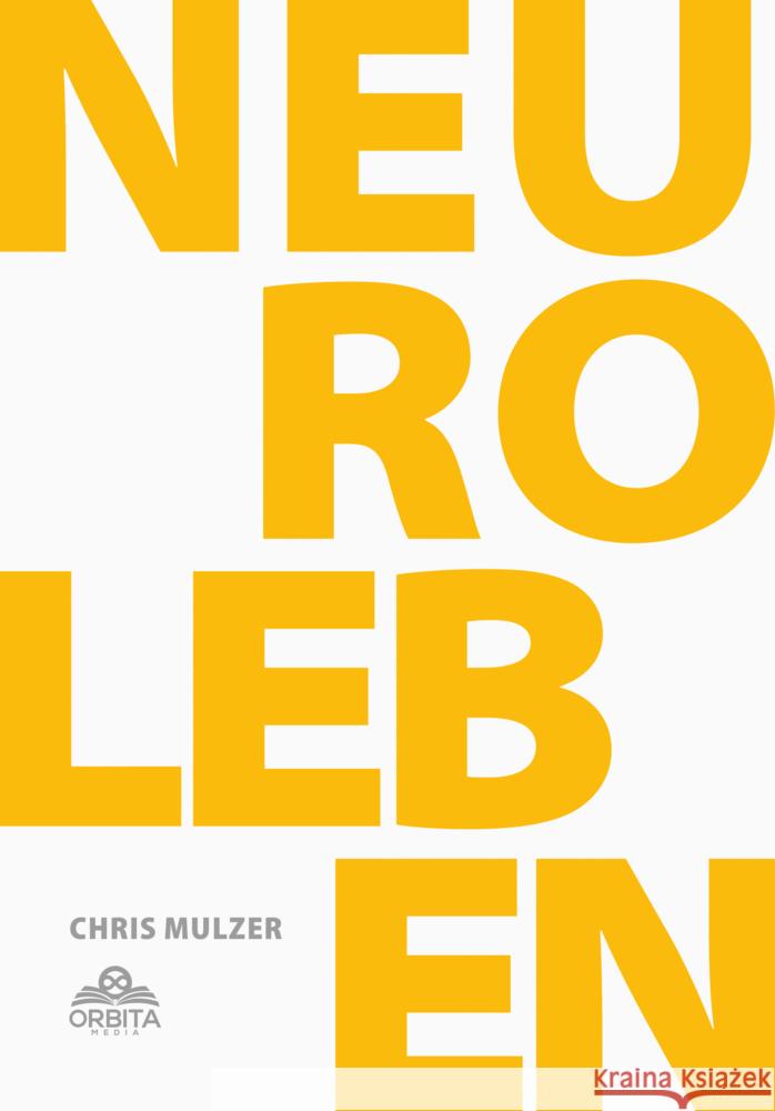 NLP Leben - Dein Schlüssel zur Persönlichkeitsentwicklung und Selbstoptimierung Mulzer, Chris 9783989352605