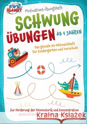 Motivations-?bungsheft! Schwung?bungen ab 4 Jahren: Das geniale A4-Mitmachheft f?r Kindergarten und Vorschule zur F?rderung der Feinmotorik und Konzen Julia Sommerfeld 9783989357433 Orbita Media